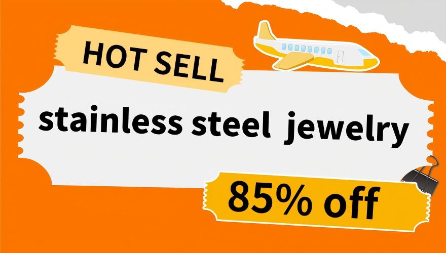 stainless steel jewelry promotion 85% off